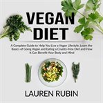Vegan diet: a complete guide to help you live a vegan lifestyle, learn the basics of going vegan cover image cdn