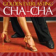 Golden everlasting cha-cha : Cha cover image cdn