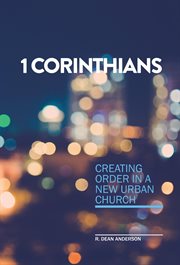 1 corinthians - creating order in a new urban church : Creating order in a new urban church cover image cdn