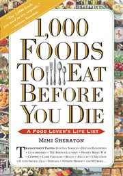 1,000 foods to eat before you die : a food lover's life list cover image cdn