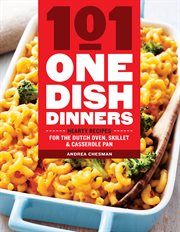 101 one-dish dinners : hearty recipes for the Dutch oven, skillet, & casserole pan cover image cdn