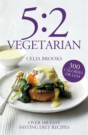 5:2 vegetarian : over 100 easy fasting diet recipes cover image cdn