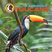 All about South American toucans cover image cdn