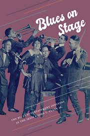 Blues on stage : the blues entertainment industry in the 1920s cover image cdn