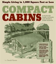 Compact cabins : simple living in 1,000 square feet or less cover image cdn