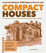 Compact houses : 50 creative floor plans for efficient, well-designed small homes cover image cdn