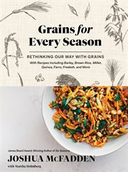 Grains for every season : rethinking our way with grains cover image cdn