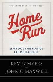Home run : learn God's game plan for life and leadership cover image cdn