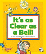 It's as clear as a bell! : (and other curious things we say) cover image cdn