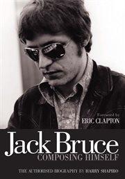 Jack Bruce Composing Himself : the Authorized Biography cover image cdn