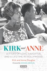 Kirk and Anne : letters of love, laughter, and a lifetime in Hollywood cover image cdn