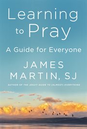 Learning to pray : a guide for everyone cover image cdn