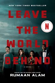 Leave the world behind : a novel cover image cdn