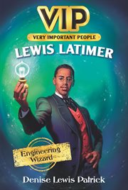 Lewis Latimer : engineering wizard cover image cdn