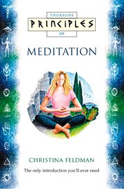 Principles of meditation : the only introduction you'll ever need cover image cdn