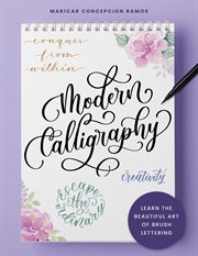 Modern calligraphy : learn the beautiful art of brush lettering cover image cdn