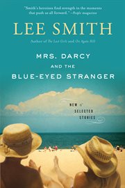 Mrs. Darcy and the blue-eyed stranger : new and selected stories cover image cdn