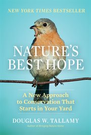 Nature's best hope : a new approach to conservation that starts in your yard cover image cdn
