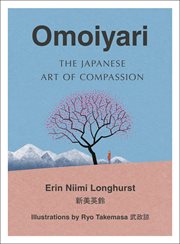 Omoiyari : the Japanese art of compassion cover image cdn