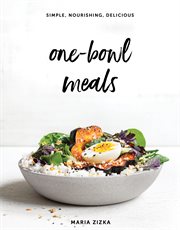 One-Bowl Meals : Simple, Nourishing, Delicious cover image cdn