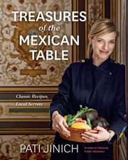 Treasures of the Mexican table : classic recipes, local secrets cover image cdn