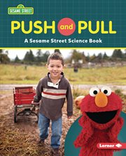 Push and pull : a Sesame Street ® science book cover image cdn