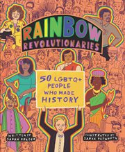 Rainbow revolutionaries : 50 LGBTQ+ people who made history cover image cdn