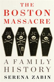 The Boston Massacre : a family history cover image cdn