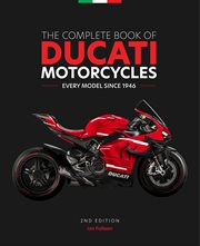 The complete book of Ducati motorcycles : every model since 1946 cover image cdn