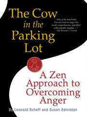 The cow in the parking lot : a zen approach to overcoming anger cover image cdn