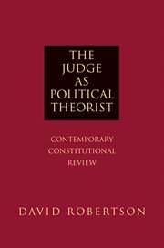 The Judge as Political Theorist : Contemporary Constitutional Review cover image cdn