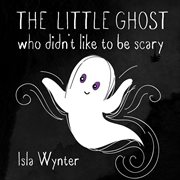 The little ghost who didn't like to be scary cover image cdn