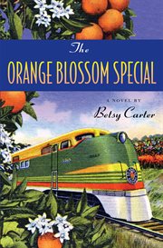 The Orange Blossom Special : a novel cover image cdn