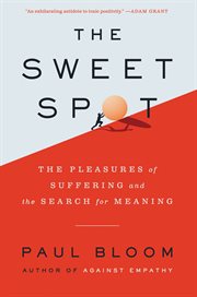 The sweet spot : the pleasures of suffering and the search for meaning cover image cdn