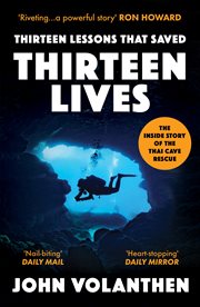 Thirteen lessons that saved thirteen lives : thai cave rescue cover image cdn