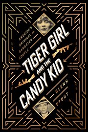 Tiger Girl and the Candy Kid : America's original gangster couple cover image cdn