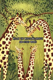 Willie the whistling giraffe and other works cover image cdn
