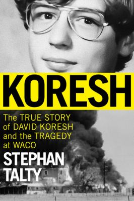 Koresh : the true story of David Koresh and the tragedy at Waco cover image