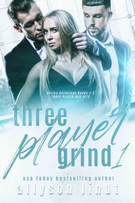Three Player Grind 1 Series Anthology Books 1-3 cover image
