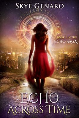 Echo Across Time, Book 1 in The Echo Saga cover image