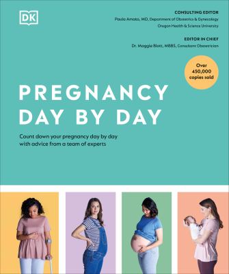 Pregnancy day-by-day  : count down your pregnancy day by day with advice from a team of experts cover image