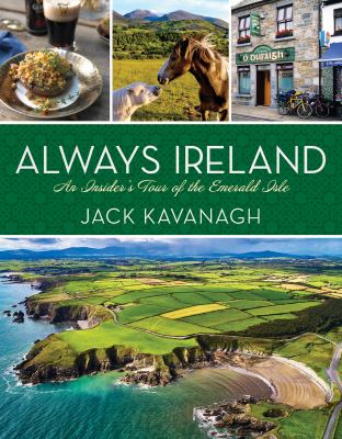 Always Ireland : an insider's tour of the Emerald Isle cover image
