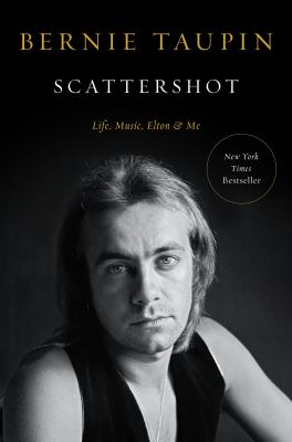 Scattershot : life, music, Elton, and me cover image