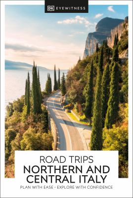 Eyewitness travel. Road trips Northern and Central Italy cover image