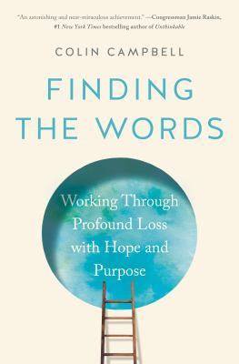Finding the words : working through profound loss with hope and purpose cover image