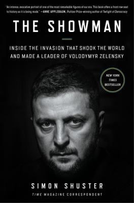The showman : inside the invasion that shook the world and made a leader of Volodymyr Zelensky cover image