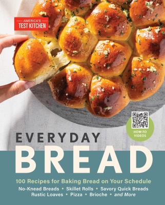 Everyday bread : 100 recipes for baking bread on your schedule cover image