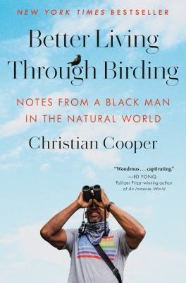 Better living through birding : notes from a Black man in the natural world cover image