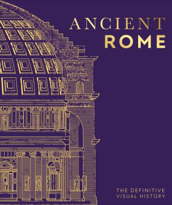Ancient Rome : the definitive visual history cover image