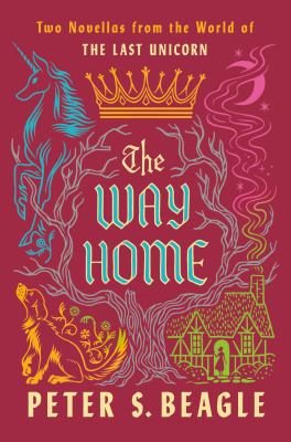 The way home : two novellas from the world of The last unicorn cover image